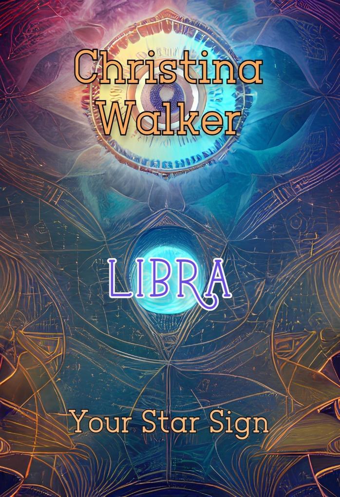 Your Star Sign - Libra - Christaina Walker