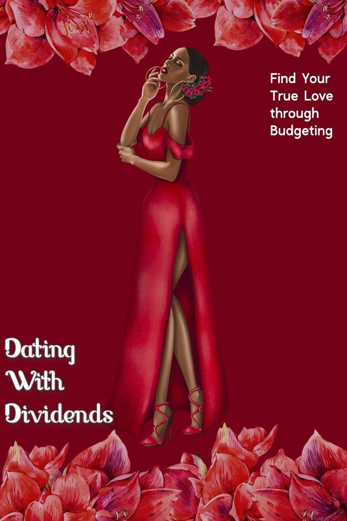 Dating with Dividends: Find Your True Love through Budgeting (Financial Freedom #125)