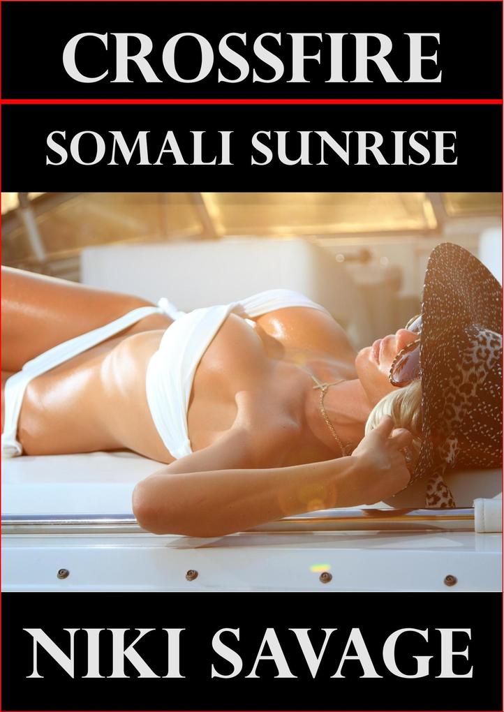 Crossfire: Somali Sunrise (The Driftwood Trilogy #2)