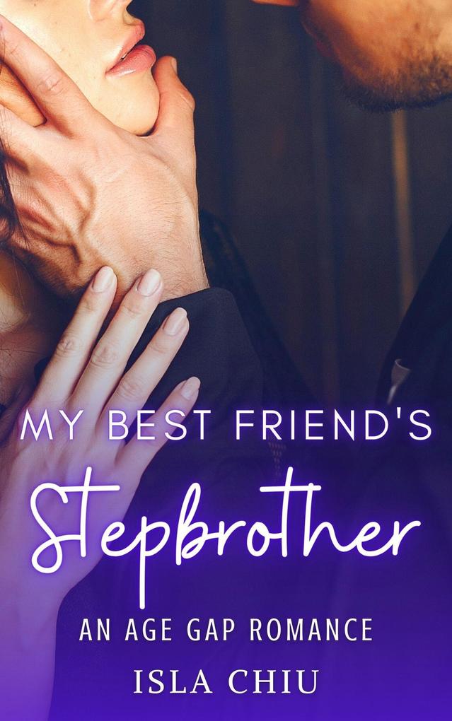 My Best Friend‘s Stepbrother: An Age Gap Romance
