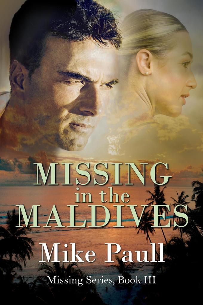 Missing in the Maldives (Missing Series #3)