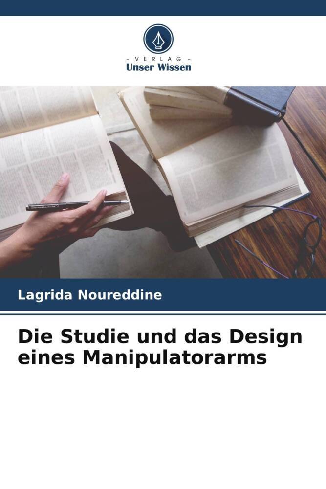 Die Studie und das Design eines Manipulatorarms