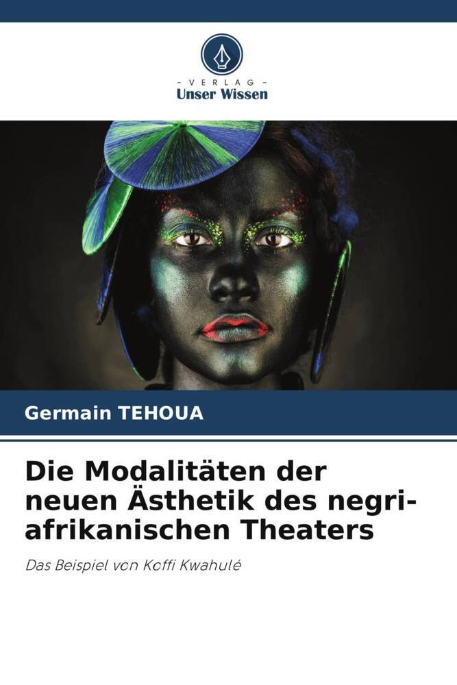 Die Modalitäten der neuen Ästhetik des negri-afrikanischen Theaters