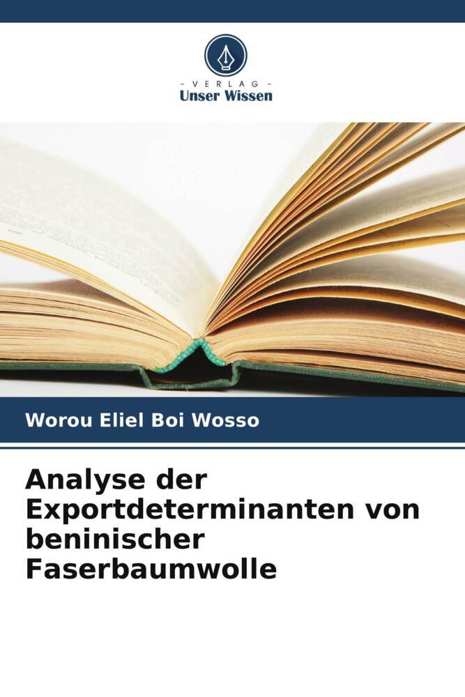 Analyse der Exportdeterminanten von beninischer Faserbaumwolle