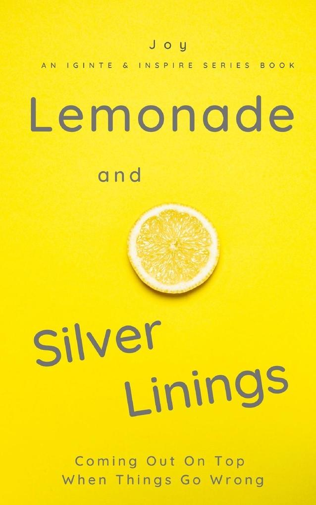 Lemonade and Silver Linings