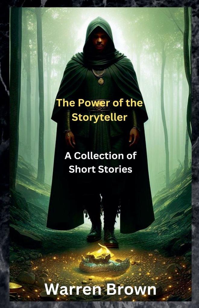 The Power of the Storyteller- A Collection of Short Stories