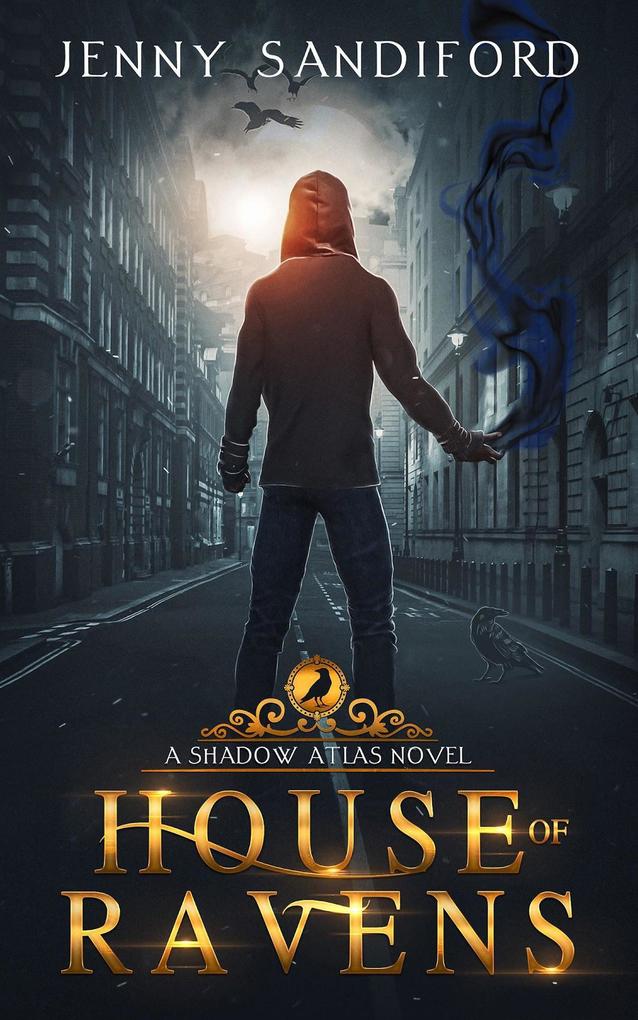 House of Ravens (The Shadow Atlas #1)