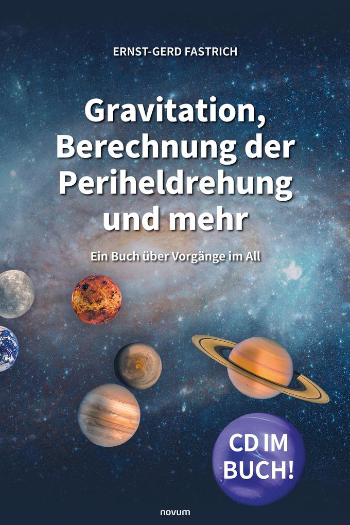 Gravitation Berechnung der Periheldrehung und mehr