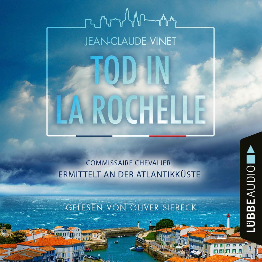 Tod in La Rochelle - Commissaire Chevalier ermittelt an der Atlantikküste - Commissaire Chevalier Teil 1