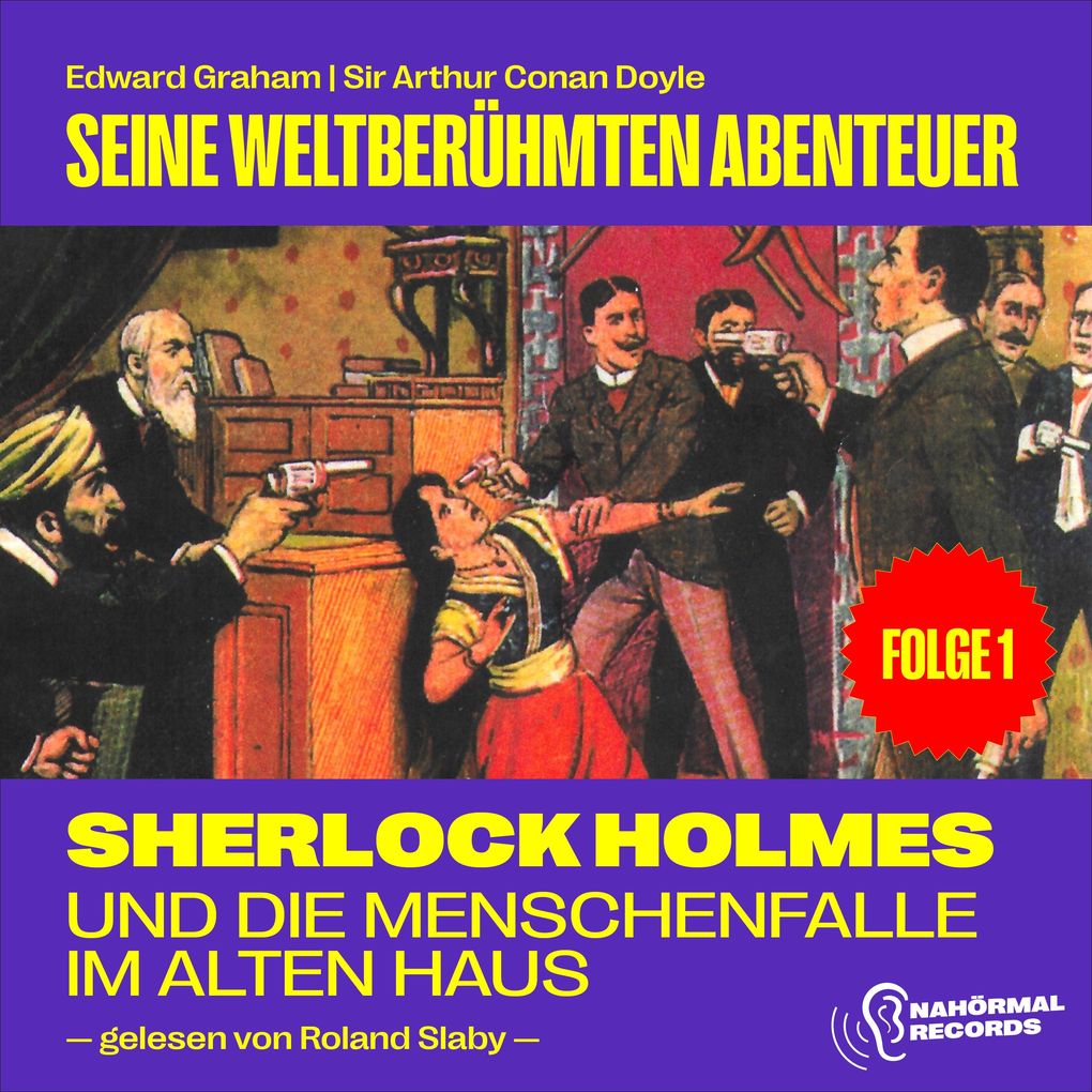 Sherlock Holmes und die Menschenfalle im alten Haus (Seine weltberühmten Abenteuer Folge 1)