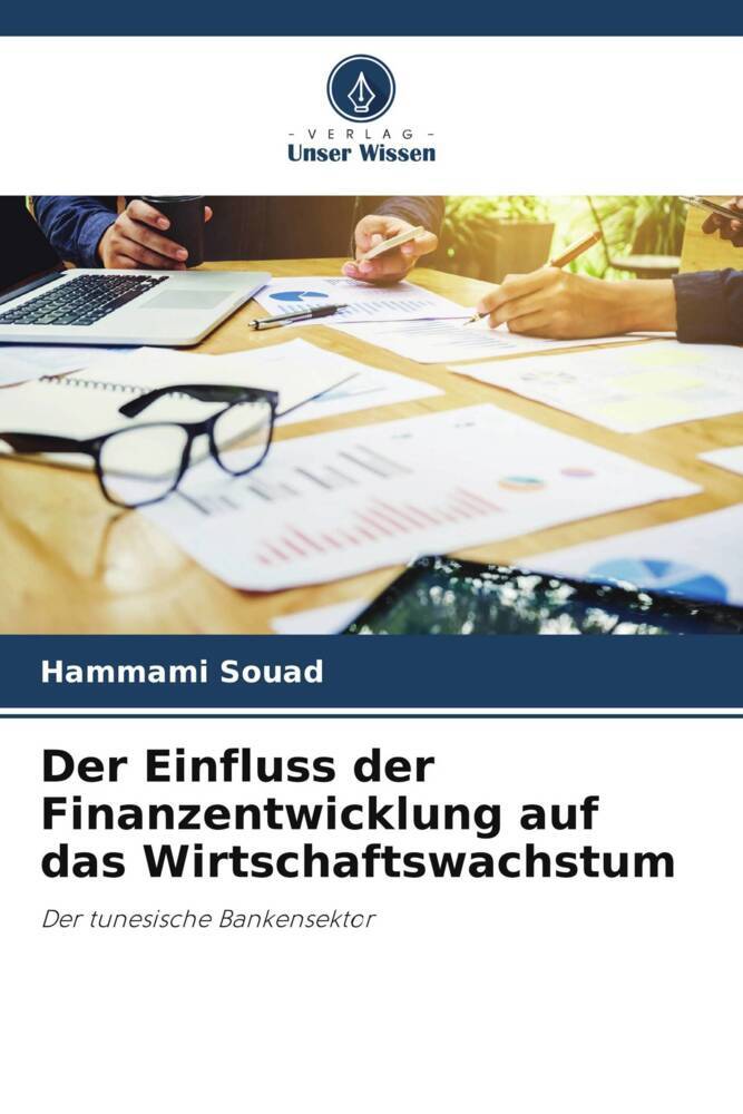 Der Einfluss der Finanzentwicklung auf das Wirtschaftswachstum