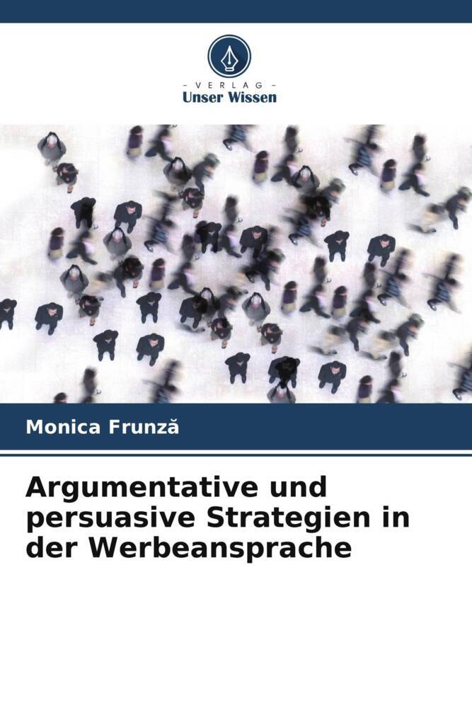 Argumentative und persuasive Strategien in der Werbeansprache