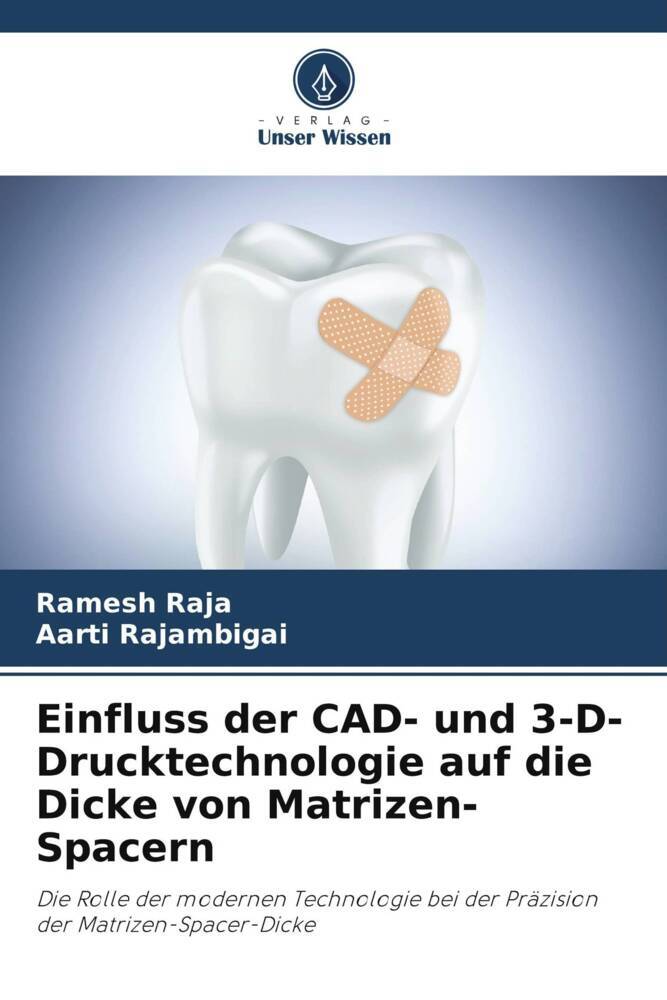 Einfluss der CAD- und 3-D-Drucktechnologie auf die Dicke von Matrizen-Spacern