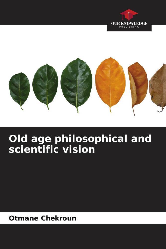 Old age philosophical and scientific vision