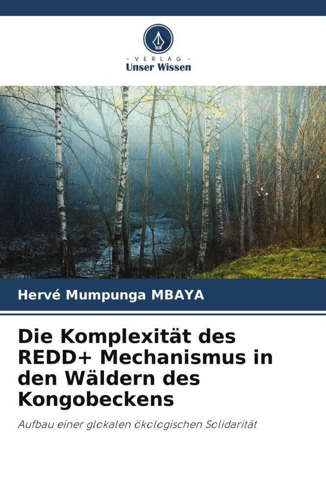Die Komplexität des REDD+ Mechanismus in den Wäldern des Kongobeckens