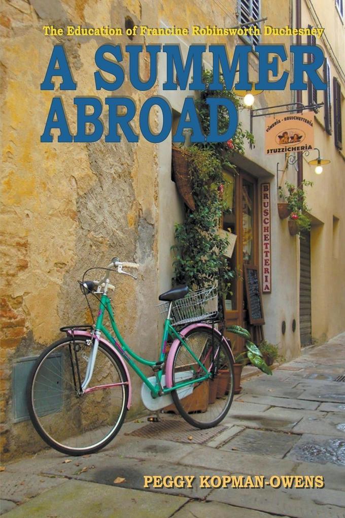 The Education of Francine Robinsworth Duchesney A Summer Abroad