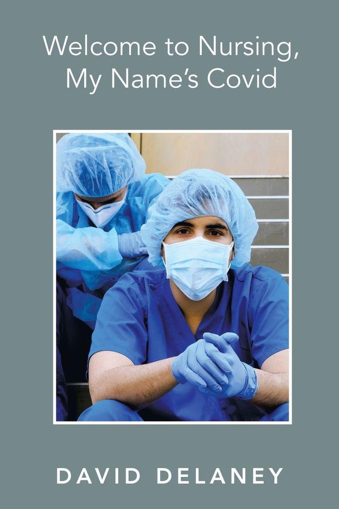 Welcome to Nursing My Name's Covid