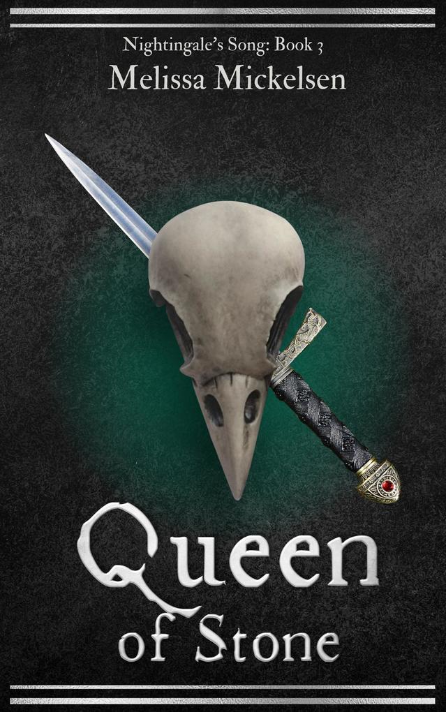 Queen of Stone (Nightingale‘s Song #3)