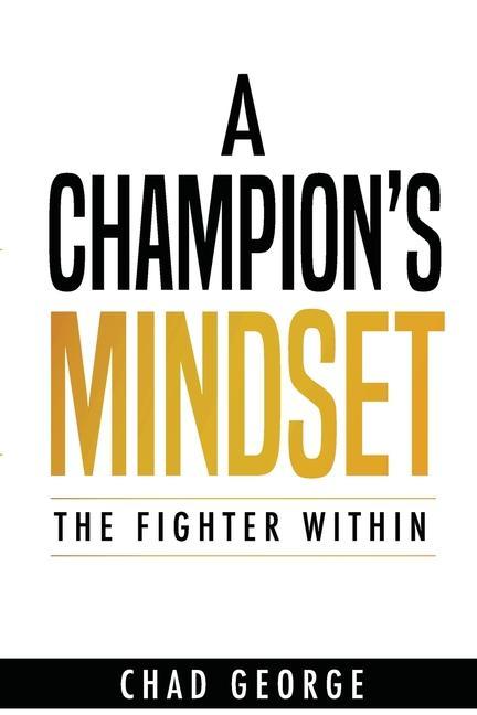 A Champion‘s Mindset: The Fighter Within