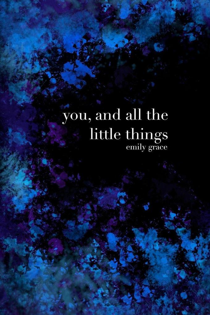 You And All the Little Things
