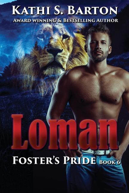 Loman: Foster‘s Pride - Lion Shapeshifter Romance