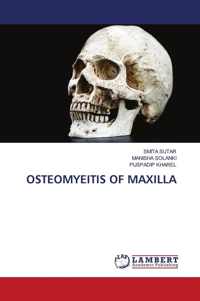 OSTEOMYEITIS OF MAXILLA