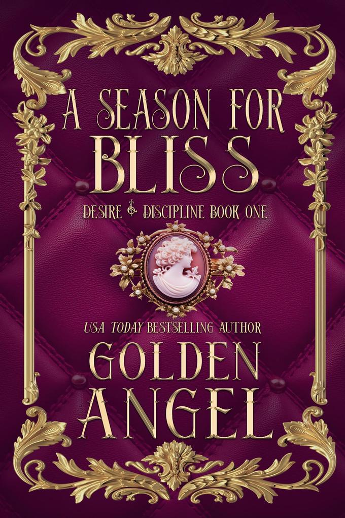 A Season for Bliss (Desire and Discipline #1)