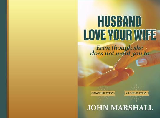 Husband Love your wife