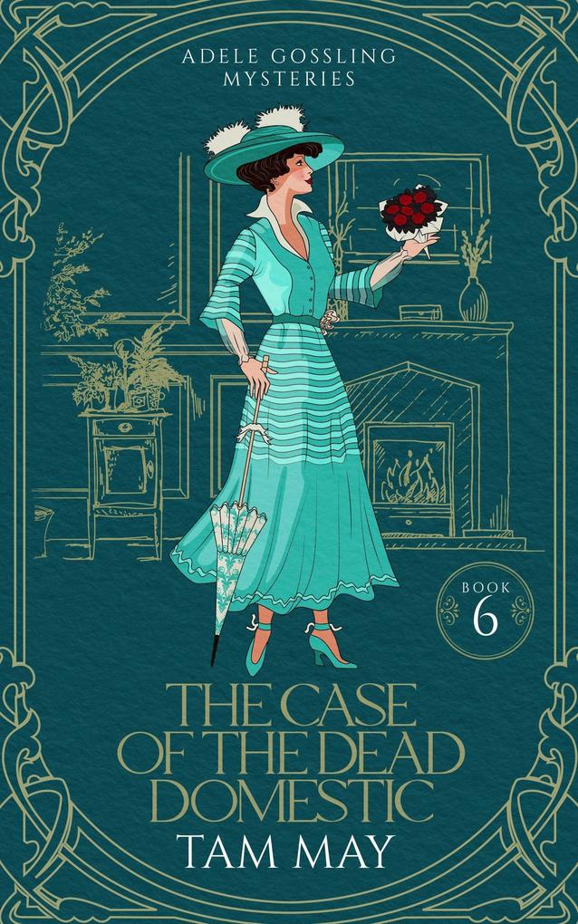 The Case of The Dead Domestic: A 20th Century Historical Cozy (Adele Gossling Mysteries #6)