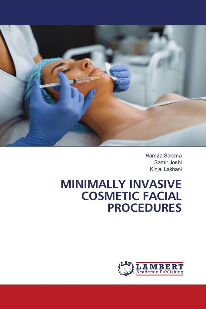 MINIMALLY INVASIVE COSMETIC FACIAL PROCEDURES
