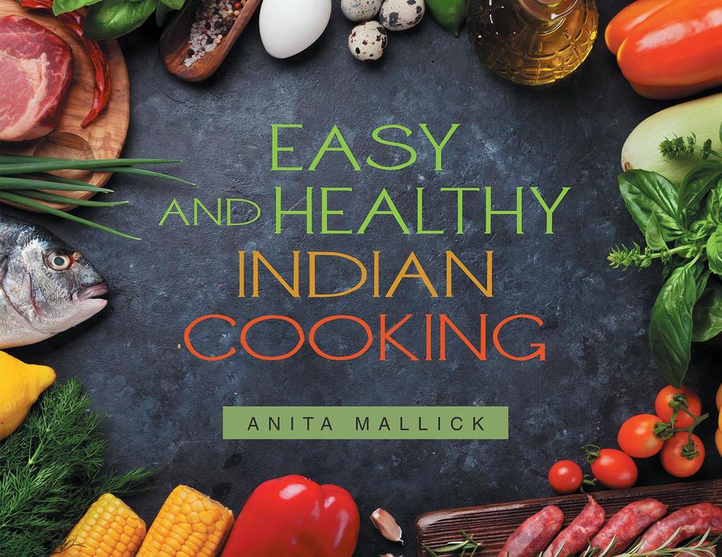 Easy and Healthy Indian Cooking