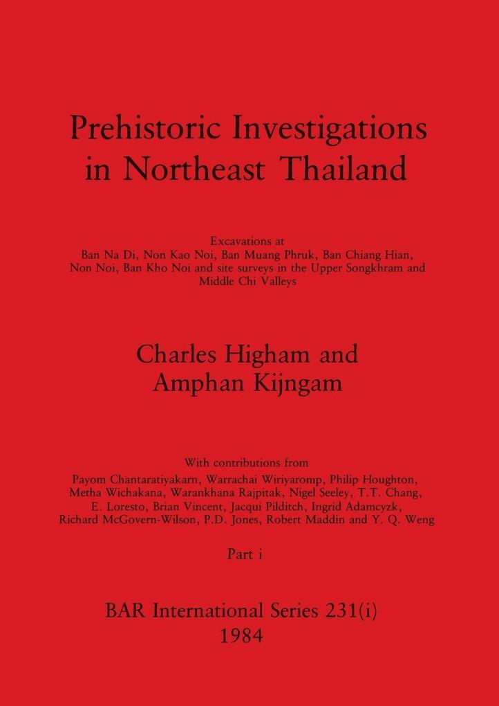 Prehistoric Investigations in Northeast Thailand Part i
