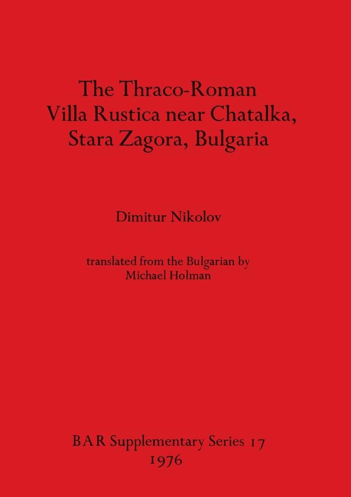 The Thraco-Roman Villa Rustica near Chatalka Stara Zagora Bulgaria