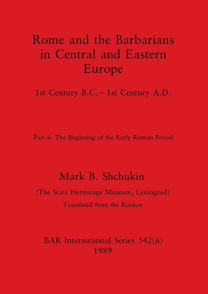 Rome and the Barbarians in Central and Eastern Europe Part ii