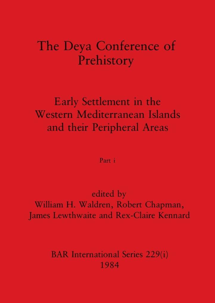 The Deya Conference of Prehistory Part i