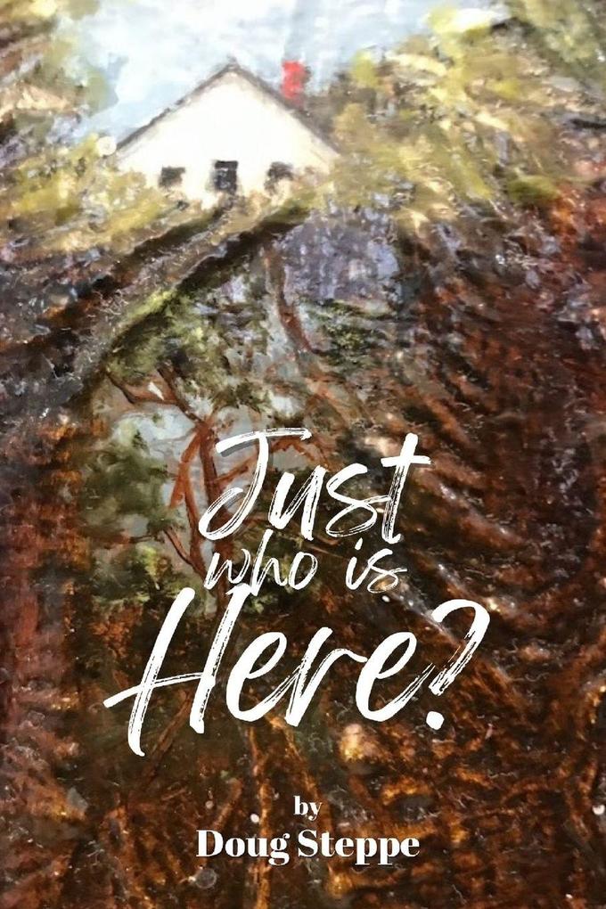 JUST WHO IS HERE?