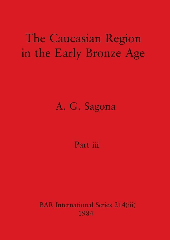 The Caucasian Region in the Early Bronze Age Part iii