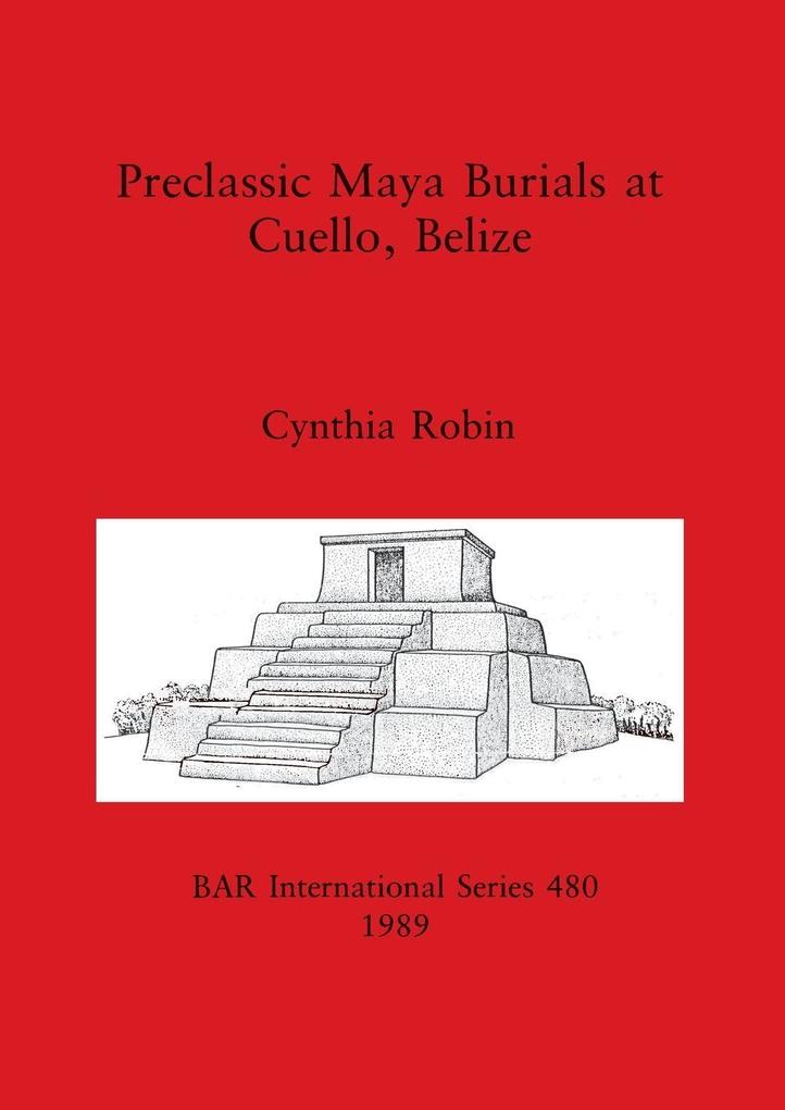 Preclassic Maya Burials at Cuello Belize