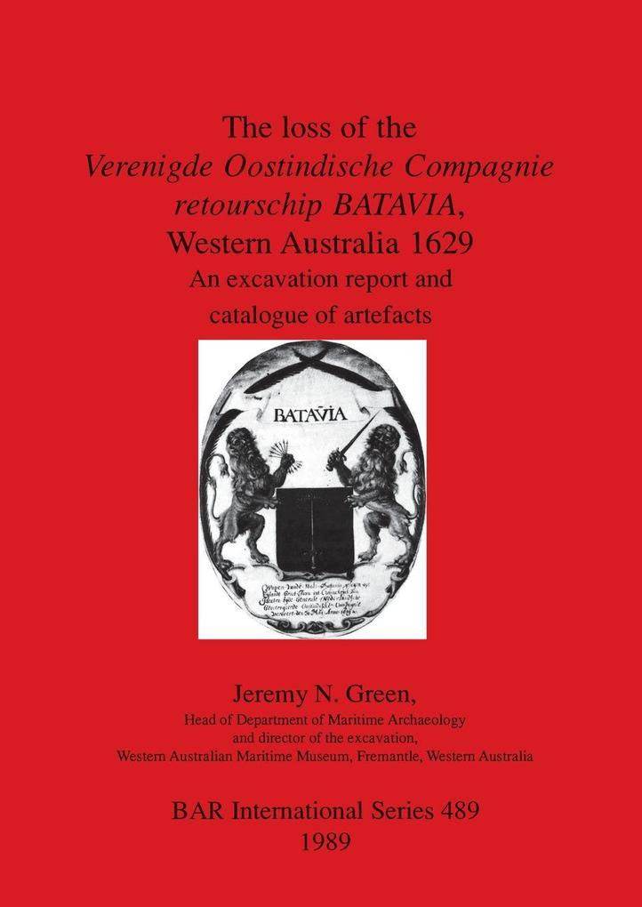 The loss of the Verenigde Oostindische Compagnie retourschip BATAVIA Western Australia 1629