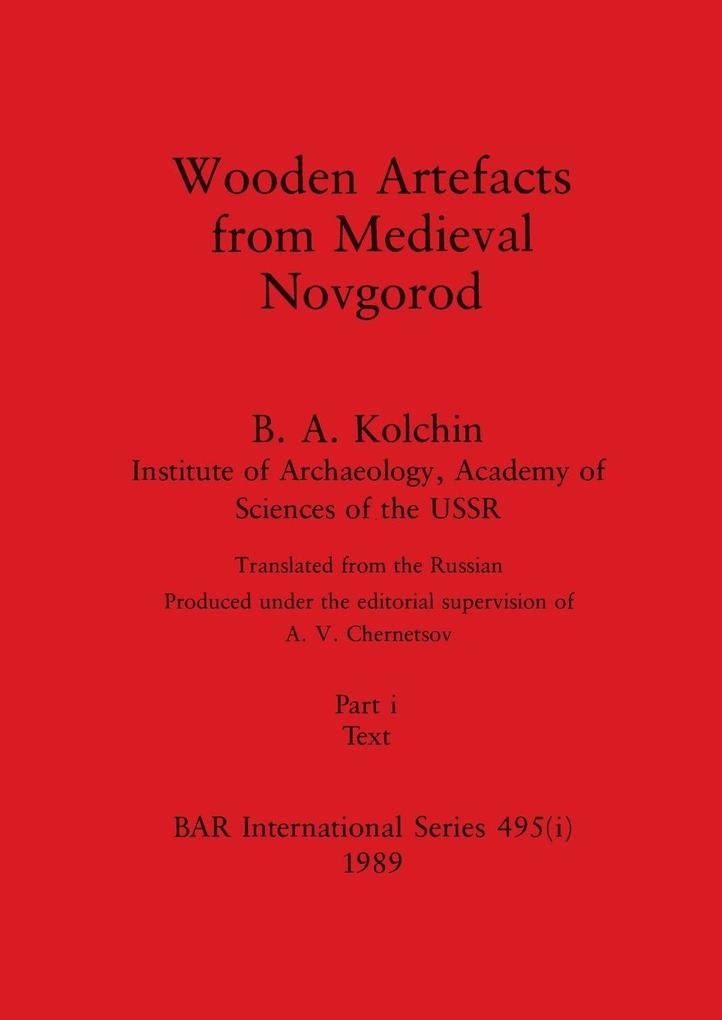 Wooden Artefacts from Medieval Novgorod Part i