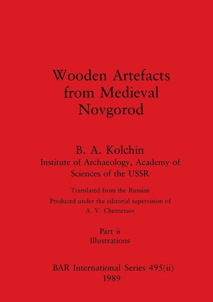 Wooden Artefacts from Medieval Novgorod Part ii