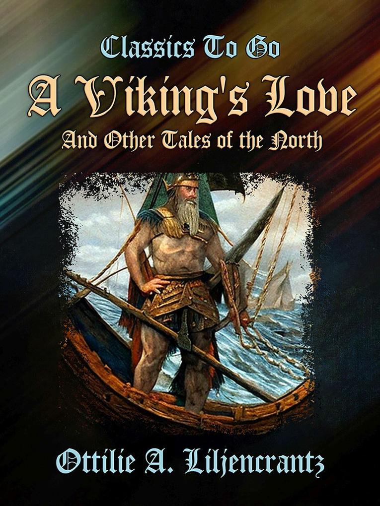 A Viking‘s Love and Other Tales of the North