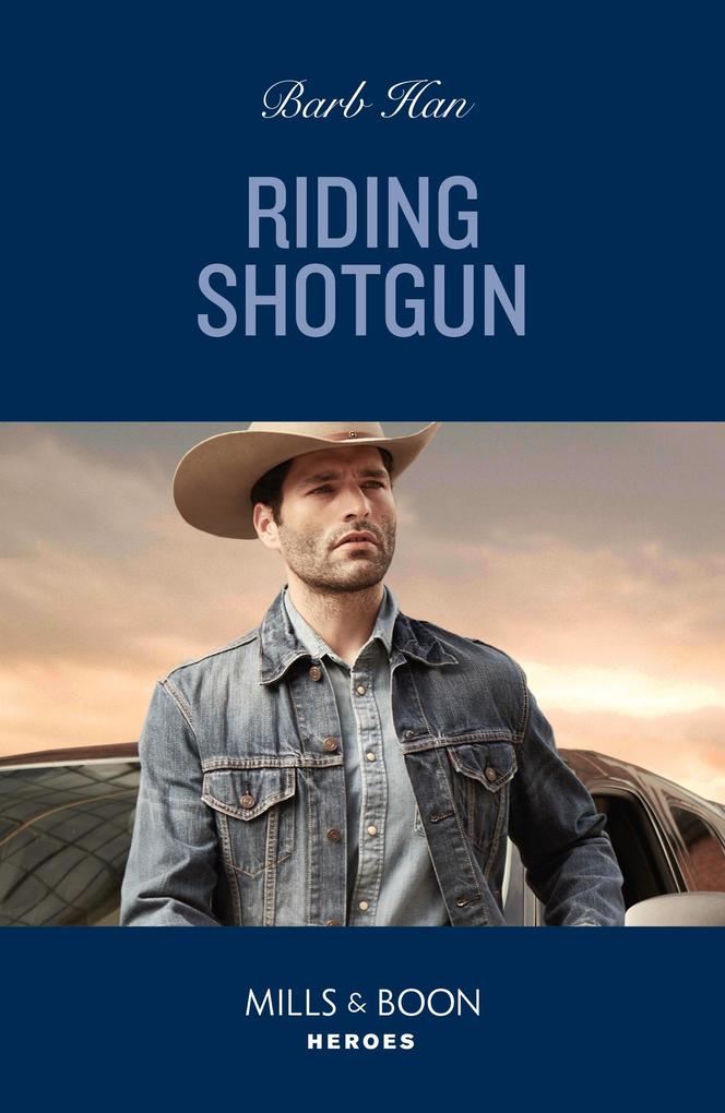 Riding Shotgun (The Cowboys of Cider Creek Book 2) (Mills & Boon Heroes)