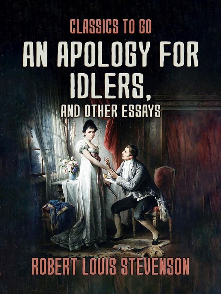 An Apology for Idlers and Other Essays
