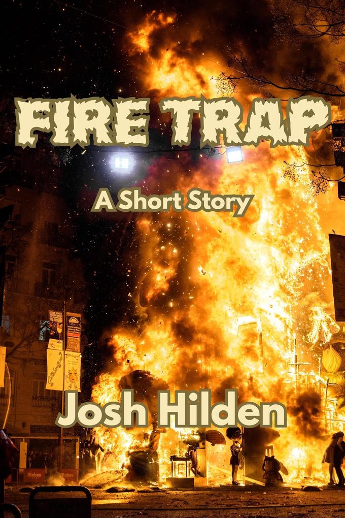 Fire Trap (The Hildenverse)