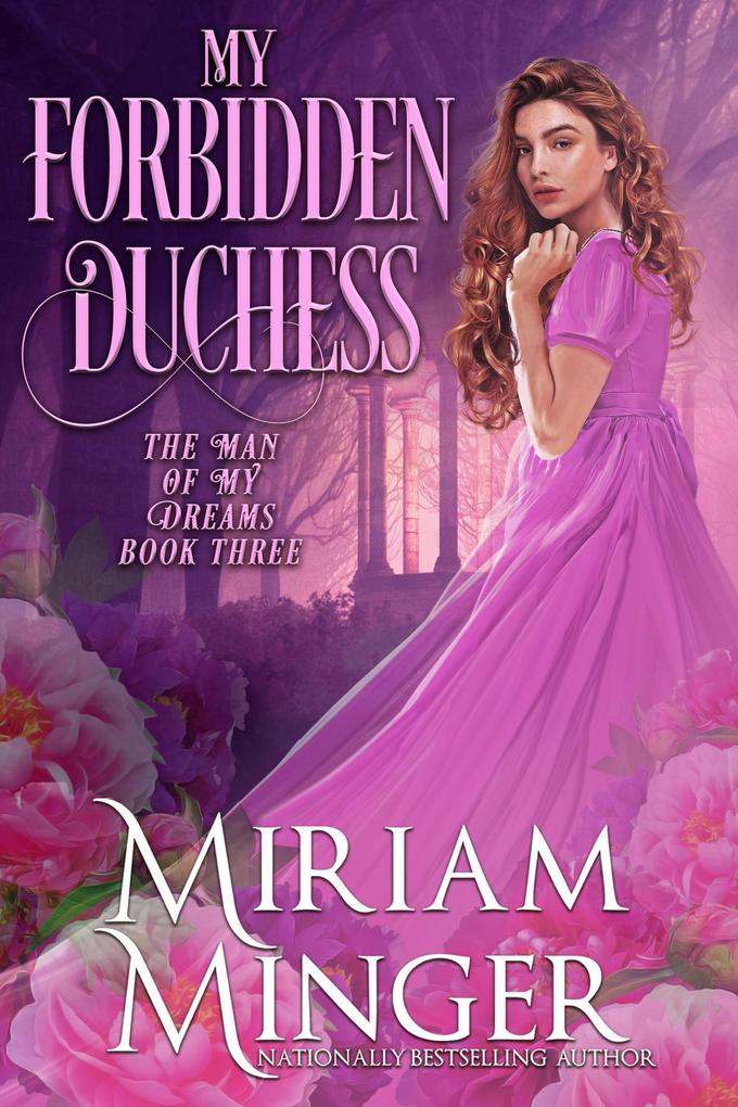 My Forbidden Duchess (The Man of My Dreams #3)
