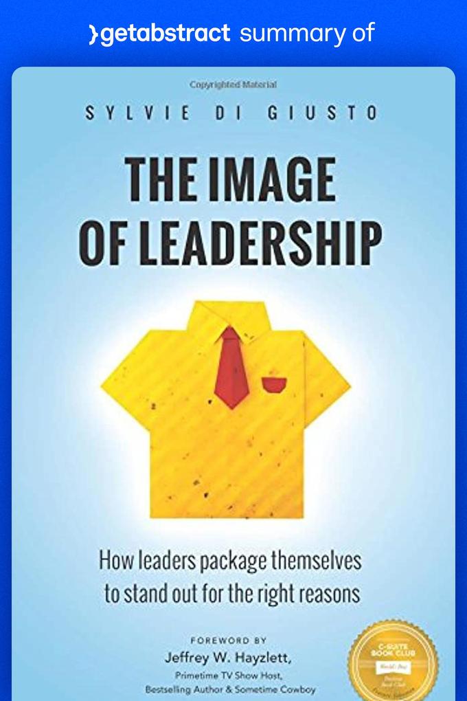 Summary of The Image of Leadership by Sylvie di Giusto