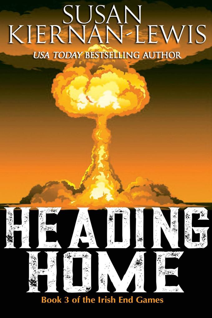 Heading Home (The Irish End Games #3)