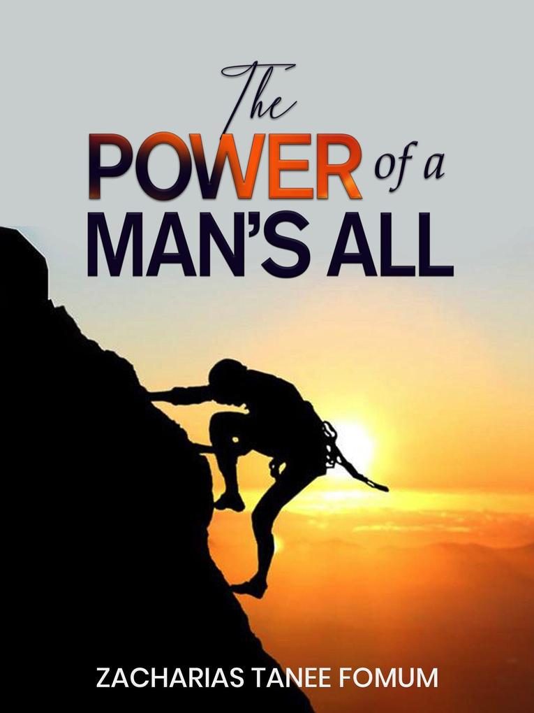The Power of a Man‘s All (Leading God‘s people #24)
