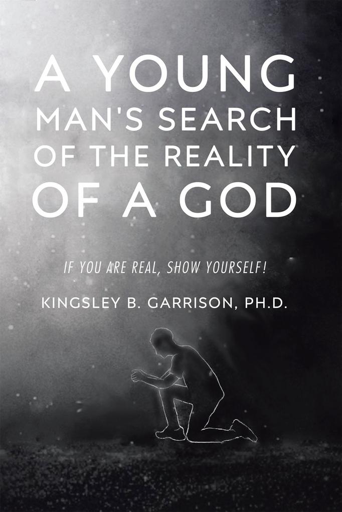 A Young Man‘s Search of the Reality of a God